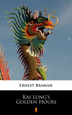 Kai Lung’s Golden Hours (eBook, ePUB) - Bramah, Ernest