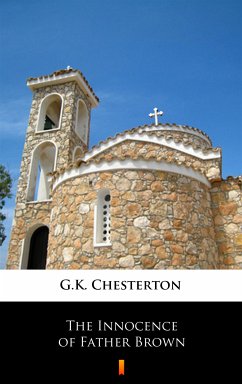 The Innocence of Father Brown (eBook, ePUB) - Chesterton, G.K.