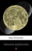 Trylogia księżycowa (eBook, ePUB)