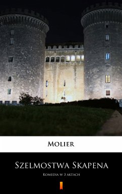 Szelmostwa Skapena (eBook, ePUB) - Molier