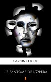 Le Fantôme de l&quote;Opéra (eBook, ePUB)