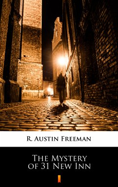 The Mystery of 31 New Inn (eBook, ePUB) - Freeman, R. Austin