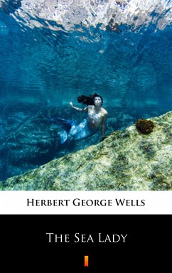 The Sea Lady (eBook, ePUB) - Wells, Herbert George