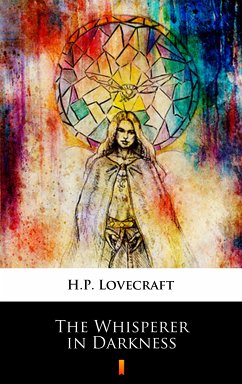 The Whisperer in Darkness (eBook, ePUB) - Lovecraft, H.P.