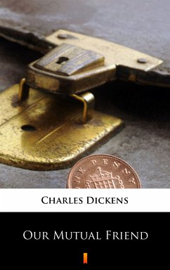 Our Mutual Friend (eBook, ePUB) - Dickens, Charles