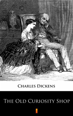 The Old Curiosity Shop (eBook, ePUB) - Dickens, Charles