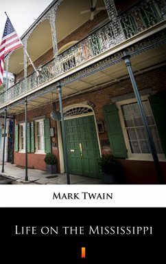 Life on the Mississippi (eBook, ePUB) - Twain, Mark