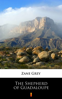 The Shepherd of Guadaloupe (eBook, ePUB) - Grey, Zane