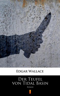 Der Teufel von Tidal Basin (eBook, ePUB) - Wallace, Edgar