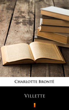 Villette (eBook, ePUB) - Brontë, Charlotte