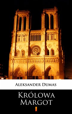 Królowa Margot (eBook, ePUB) - Dumas ojciec, Aleksander