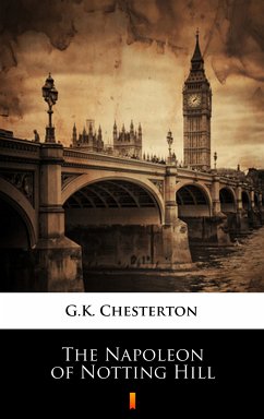 The Napoleon of Notting Hill (eBook, ePUB) - Chesterton, G.K.