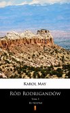 Ród Rodrigandów. Ku Mapimi (eBook, ePUB)