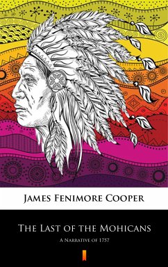 The Last of the Mohicans (eBook, ePUB) - Cooper, James Fenimore