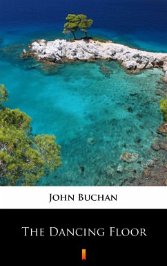 The Dancing Floor (eBook, ePUB) - Buchan, John