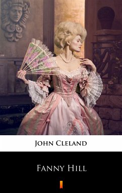 Fanny Hill (eBook, ePUB) - Cleland, John