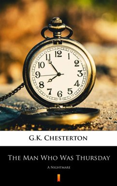 The Man Who Was Thursday (eBook, ePUB) - Chesterton, G. K.