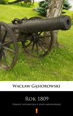 Rok 1809 (eBook, ePUB) - Gąsiorowski, Wacław