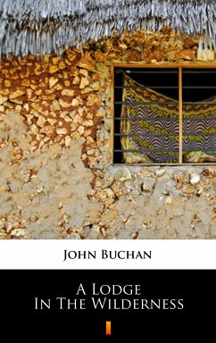 A Lodge in the Wilderness (eBook, ePUB) - Buchan, John