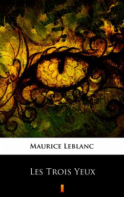 Les Trois Yeux (eBook, ePUB) - Leblanc, Maurice