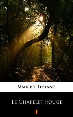 Le Chapelet rouge (eBook, ePUB) - Leblanc, Maurice