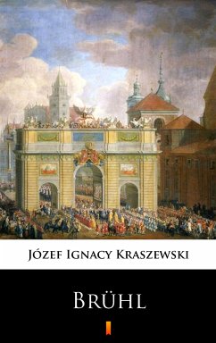 Brühl (eBook, ePUB) - Kraszewski, Józef Ignacy