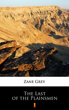 The Last of the Plainsmen (eBook, ePUB) - Grey, Zane