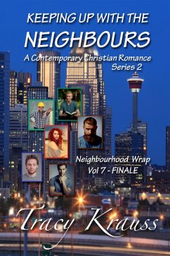 Neighbourhood Wrap - Volume 7 - FINALE (Keeping Up With the Neighbours Series 2, #7) (eBook, ePUB) - Krauss, Tracy