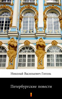 Петербургские повести (Peterburgskiye povesti. Petersburg Tales) (eBook, ePUB) - Гоголь, Николай Васильевич; Gogol, Nikolai Vasilievich