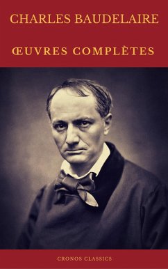 Charles Baudelaire OEuvres Complètes (Cronos Classics) (eBook, ePUB) - Baudelaire, Charles; Classics, Cronos
