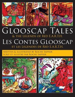 Glooscap Tales: & the Legends of Red E.A.R.T.H. - Sappier, Roche