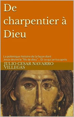 De charpentier à Dieu (eBook, ePUB) - Villegas, Julio Cesar Navarro