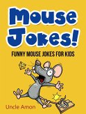 Mouse Jokes: Funny Mouse Jokes for Kids (eBook, ePUB)