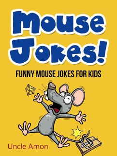 Mouse Jokes: Funny Mouse Jokes for Kids (eBook, ePUB) - Amon, Uncle