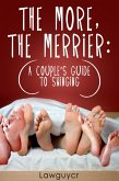 The More, the Merrier: A Couple's Guide to Swinging (eBook, ePUB) The More, the Merrier: A Couple's Guide to Swinging (eBook, ePUB)
