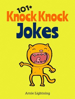 101+ Knock Knock Jokes (eBook, ePUB) - Lightning, Arnie