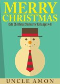 Merry Christmas: Cute Christmas Stories for Kids (eBook, ePUB)