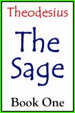 Theodesius The Sage Book One (eBook, ePUB) Theodesius The Sage Book One (eBook, ePUB)