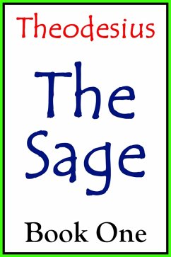 Theodesius The Sage Book One (eBook, ePUB) Cover Theodesius The Sage Book One (eBook, ePUB)