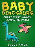 Baby Dinosaurs: Short Story, Games, Jokes, and More! (eBook, ePUB)