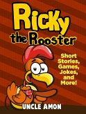 Ricky the Rooster: Short Stories, Games, Jokes, and More! (eBook, ePUB)