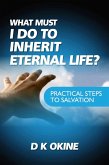 What Must I Do To Inherit Eternal Life? (eBook, ePUB)