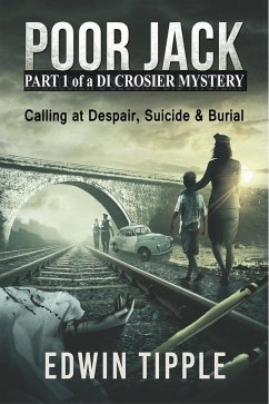 Poor Jack Part 1 of a DI Crosier Mystery (eBook, ePUB) - Tipple, Edwin