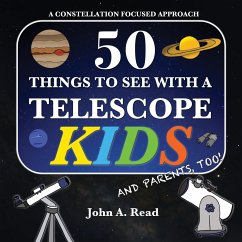 50 Things To See With A Telescope - Kids - Read, John A