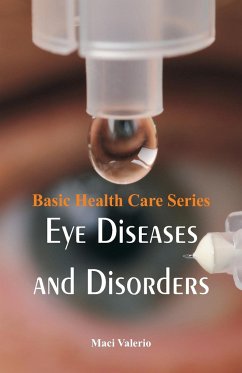 Basic Health Care Series - Eye Diseases and Disorders - Valerio, Maci