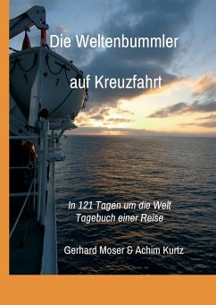Die Weltenbummler auf Kreuzfahrt - Moser, Gerhard