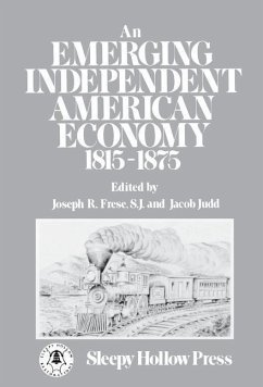 An Emerging Independent American Economy, 1815-1875. - Frese, Joseph R.