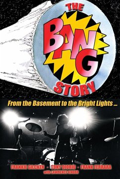 The BANG Story - Diorio, Tony; Ferrara, Frank; Knorr, Lawrence