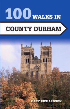 100 Walks in County Durham - Richardson, Gary