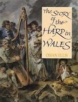 Story of the Harp in Wales - Ellis, Osian